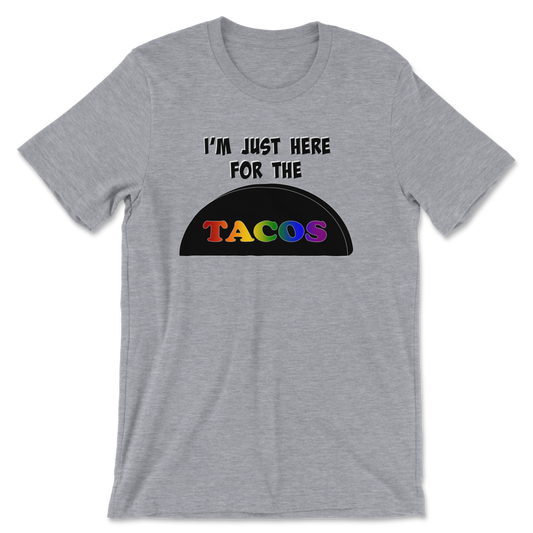 Unisex "Just Here for the Tacos" Graphic Tee