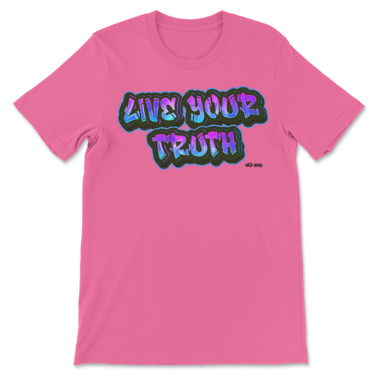 Pink Live Your Truth LGBTQ Brand Same Apparel Graphic T-shirt. Design shown on front of T in pink and electric blue graffiti style font.