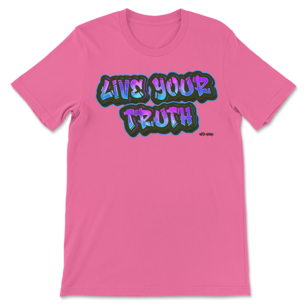 Pink Live Your Truth LGBTQ Brand Same Apparel Graphic T-shirt. Design shown on front of T in pink and electric blue graffiti style font.